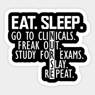 Nurse - Eat. Sleep. Go to clinicals Sticker